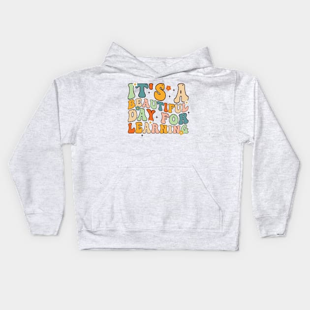 It's Beautiful Day For Learning Kids Hoodie by unaffectedmoor